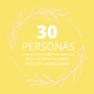 Paquete 30p Mobiliario + Barra de pizzas gourmet