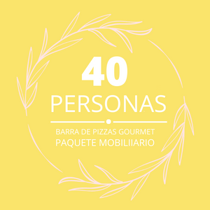 Paquete 40p Mobiliario + Barra de pizzas gourmet